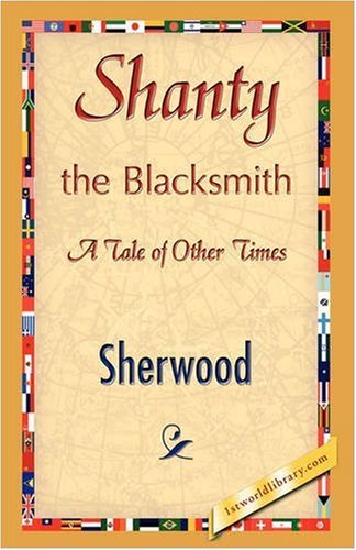 Cover for Sherwood · Shanty the Blacksmith (Paperback Book) (2008)