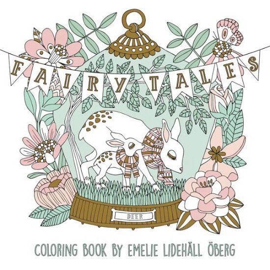 Cover for Oberg, ,Emelie,Lidehall · Fairy Tales Coloring Book: Published in Sweden as &quot;Sagolikt&quot; (Gebundenes Buch) (2017)