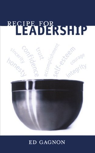 Cover for Ed Gagnon · Recipe for Leadership (Paperback Book) (2006)
