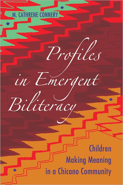 Cover for M. Cathrene Connery · Profiles in Emergent Biliteracy: Children Making Meaning in a Chicano Community - Educational Psychology (Paperback Book) [New edition] (2011)