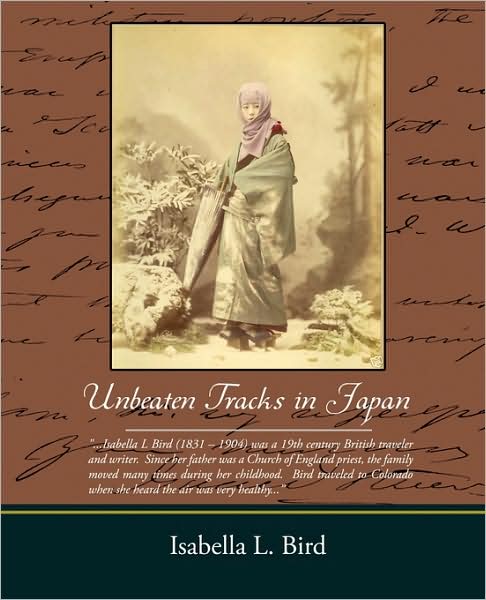 Cover for Professor Isabella Lucy Bird · Unbeaten Tracks in Japan (Paperback Book) (2009)