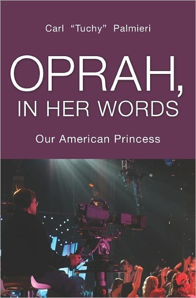 Cover for Tuchy Palmieri · Oprah, in Her Words: Our American Princess (Paperback Bog) (2008)