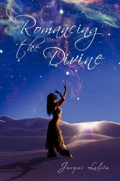 Cover for Jacqui Lalita · Romancing the Divine: Poetry by the Mystic River (Paperback Book) (2010)