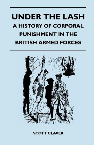 Cover for Scott Claver · Under the Lash - a History of Corporal Punishment in the British Armed Forces (Paperback Book) (2010)