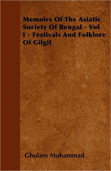 Cover for Ghulam Muhammad · Memoirs of the Asiatic Society of Bengal - Vol I - Festivals and Folklore of Gilgit (Taschenbuch) (2010)