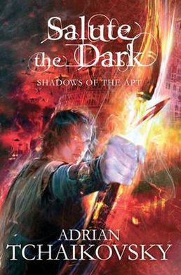 Salute the Dark - Adrian Tchaikovsky - Inne - Pan Macmillan - 9781447208624 - 2 sierpnia 2012