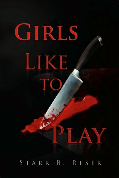 Cover for Starr Reser · Girls Like to Play (Paperback Book) (2010)