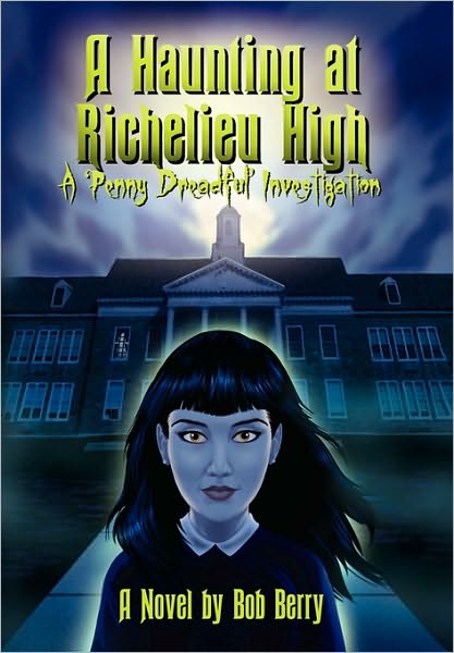 Cover for Bob Berry · A Haunting at Richelieu High (Paperback Book) (2010)