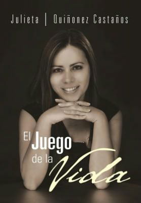 Cover for Julieta Quinonez Castanos · El Juego De La Vida (Hardcover Book) [Spanish edition] (2012)