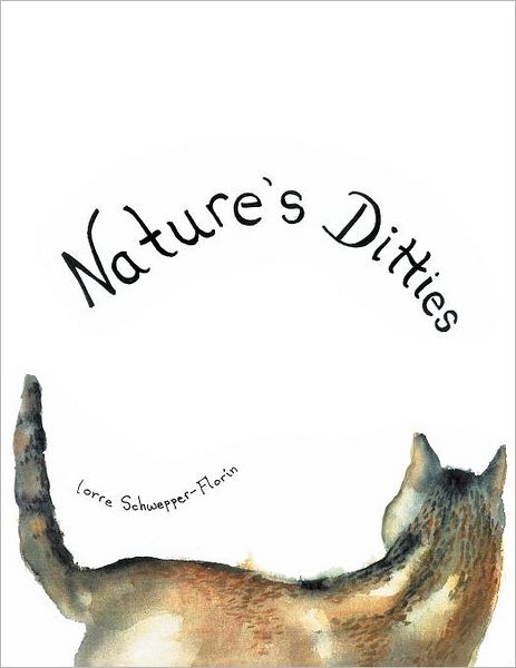 Cover for Lorre Schwepper - Florin · Nature's Ditties (Paperback Book) (2011)