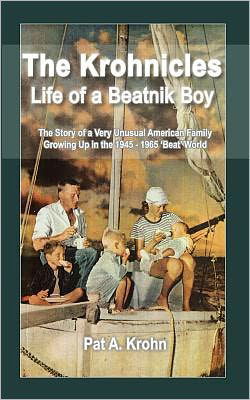 Cover for Pat A. Krohn · The Krohnicles: Life of a Beatnik Boy (Paperback Book) (2011)