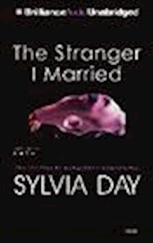 Cover for Sylvia Day · The Stranger I Married (N/A) (2013)