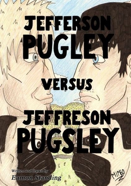 Cover for Eamon Standing · Jefferson Pugley Versus Jeffreson Pugsley (Book) (2012)