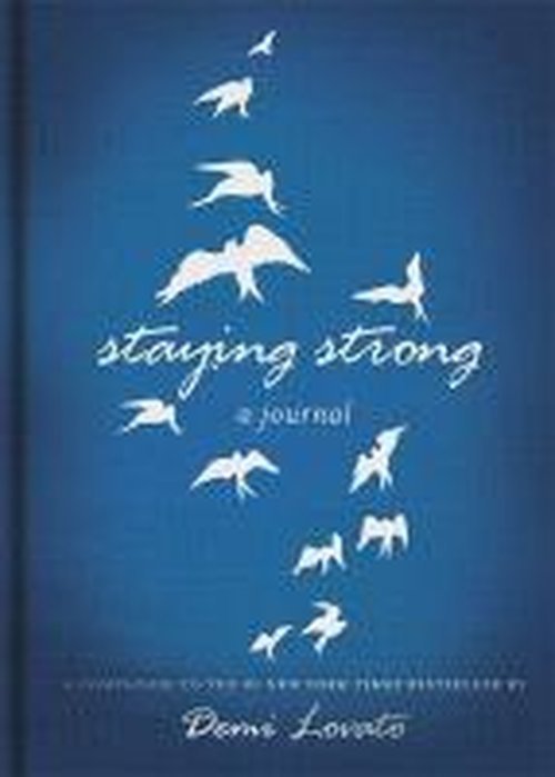 Cover for Demi Lovato · Staying Strong: A Journal (Hardcover bog) (2014)