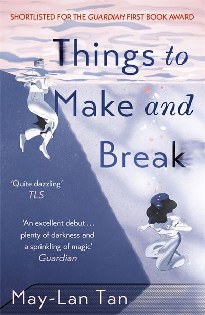 Cover for May-Lan Tan · Things to Make and Break (Paperback Book) (2018)
