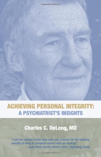 Cover for Md Charles C. Delong · Achieving Personal Integrity: a Psychiatrist's Insights (Taschenbuch) (2012)