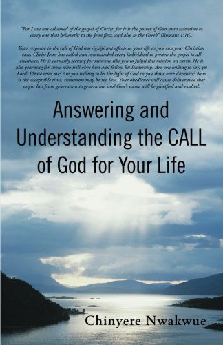 Cover for Chinyere Nwakwue · Answering and Understanding the Call of God for Your Life (Paperback Book) (2013)