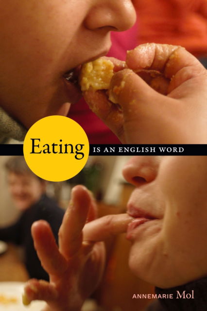 Cover for Annemarie Mol · Eating Is an English Word (Hardcover Book) (2024)