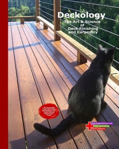 Deckology - Summit Deck Doctor - Książki - Createspace Independent Publishing Platf - 9781481868624 - 9 stycznia 2013