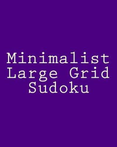 Cover for Jennifer Lu · Minimalist Large Grid Sudoku: Easy to Read, Large Grid Sudoku Puzzles (Taschenbuch) (2013)