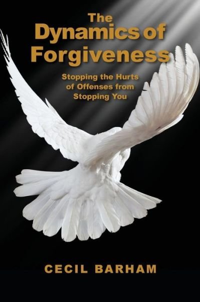 Cover for Cecil Barham · The Dynamics of Forgiveness (Paperback Bog) (2014)