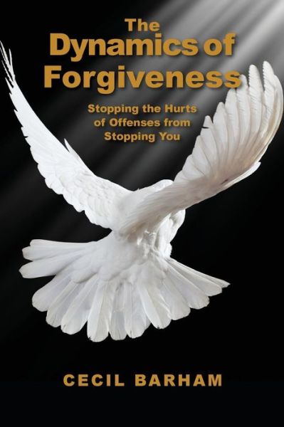 Cover for Cecil Barham · The Dynamics of Forgiveness (Paperback Book) (2014)