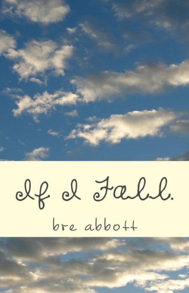 Cover for Bre Abbott · If I Fall. (Paperback Book) (2013)