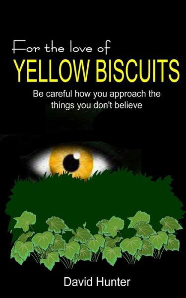 Cover for David Hunter · For the Love of Yellow Biscuits (Paperback Book) (2013)