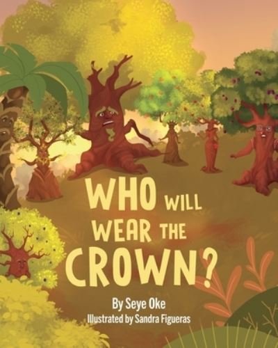 Cover for Seye Oke · Who Will Wear the Crown? (Book) (2023)