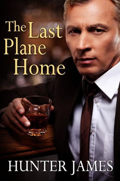 Cover for Hunter James · The Last Plane Home (Paperback Book) (2015)