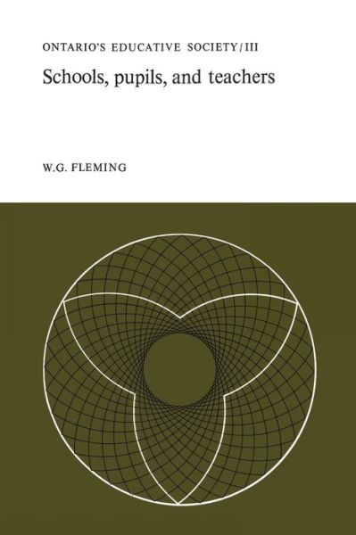 Cover for W.G. Fleming · Schools, Pupils, and Teachers : Ontario's Educative Society, Volume III (Pocketbok) (1971)