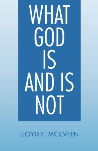 Cover for Lloyd E. Mcilveen · What God is and is Not (Paperback Book) (2014)