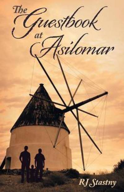 The Guestbook at Asilomar - Rj Stastny - Books - iUniverse - 9781491742624 - September 15, 2014