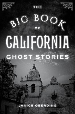 Cover for Janice Oberding · The Big Book of California Ghost Stories - Big Book of Ghost Stories (Pocketbok) (2021)