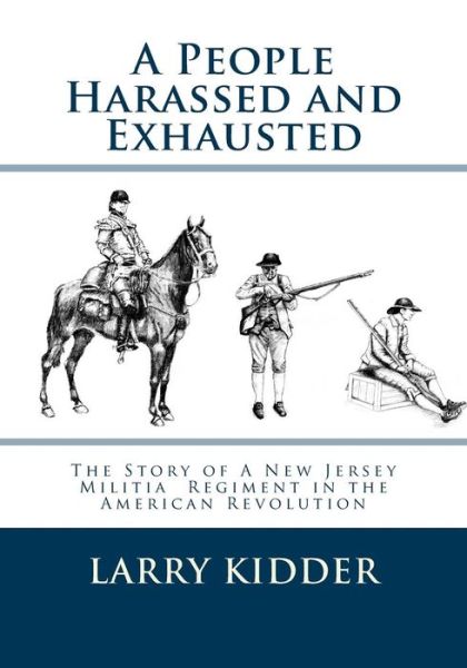 Cover for Larry Kidder · A People Harassed and Exhausted (Paperback Book) (2013)