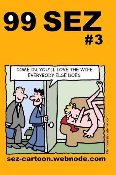 Cover for Mike Flanagan · 99 Sez #3: 99 Great and Funny Cartoons About Sex and Relationships. (Pocketbok) (2013)