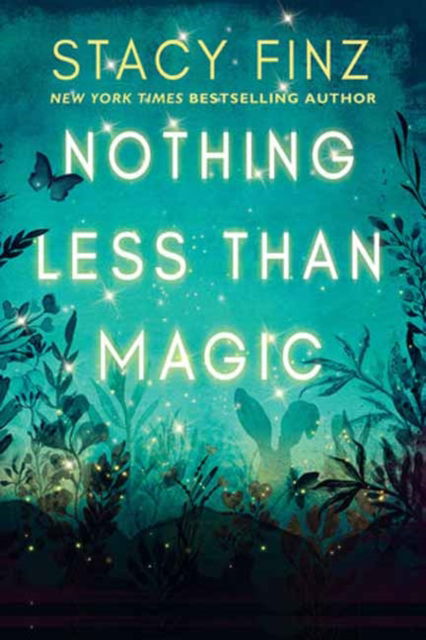 Cover for Stacy Finz · Nothing Less than Magic (Pocketbok) (2024)