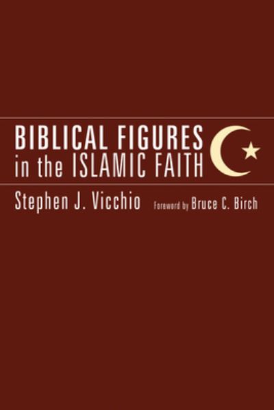 Cover for Stephen J Vicchio · Biblical Figures in the Islamic Faith (Hardcover Book) (2008)