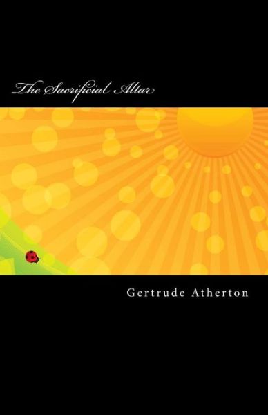 Cover for Gertrude Franklin Horn Atherton · The Sacrificial Altar (Paperback Book) (2014)