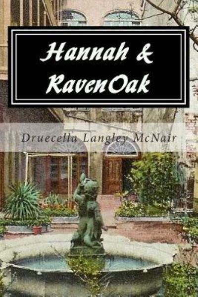 Cover for Druecella Langley Mcnair · Hannah &amp; RavenOak (Pocketbok) (2014)