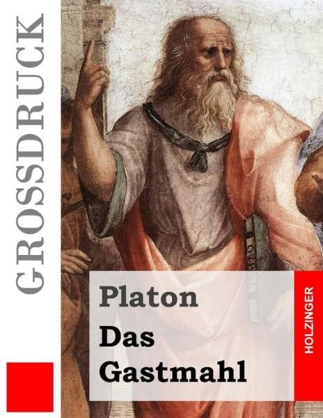 Cover for Platon · Das Gastmahl (Grossdruck) (Pocketbok) (2014)