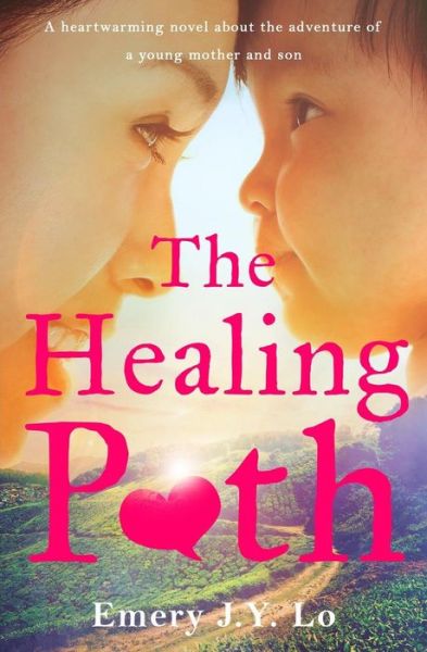 Cover for Ms Emery J Y Lo · The Healing Path (Paperback Book) (2014)