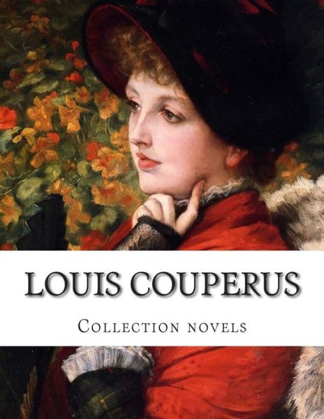 Cover for Louis Couperus · Louis Couperus, Collection Novels (Paperback Book) (2014)