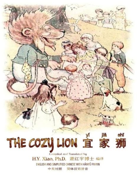 Cover for H Y Xiao Phd · The Cozy Lion (Simplified Chinese): 05 Hanyu Pinyin Paperback Color (Paperback Book) (2015)