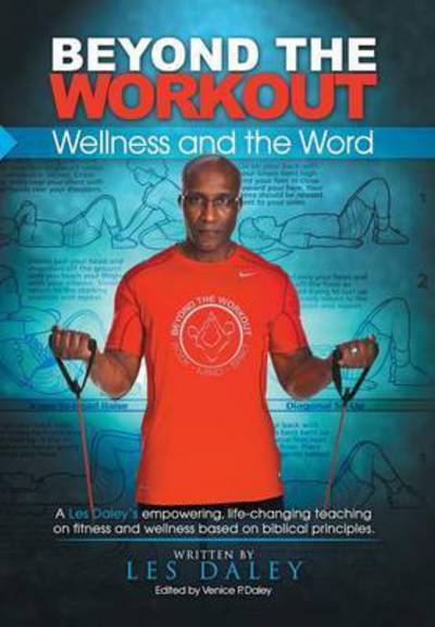 Cover for Les Daley · Beyond the Workout: Wellness and the Word (Hardcover Book) (2014)