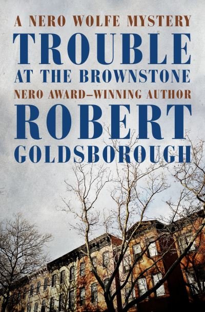 Cover for Robert Goldsborough · Trouble at the Brownstone (Paperback Book) (2021)