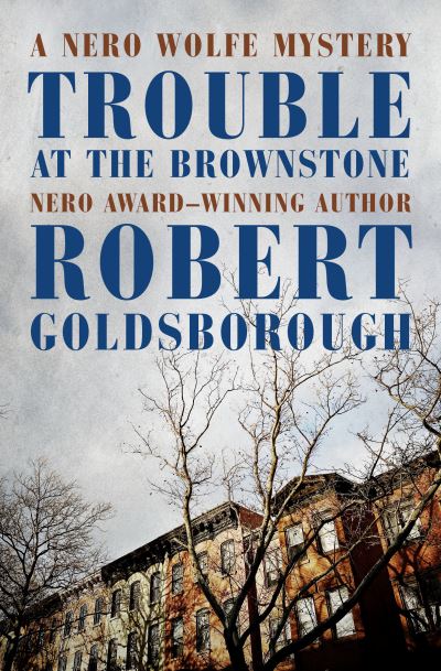 Cover for Robert Goldsborough · Trouble at the Brownstone (Taschenbuch) (2021)