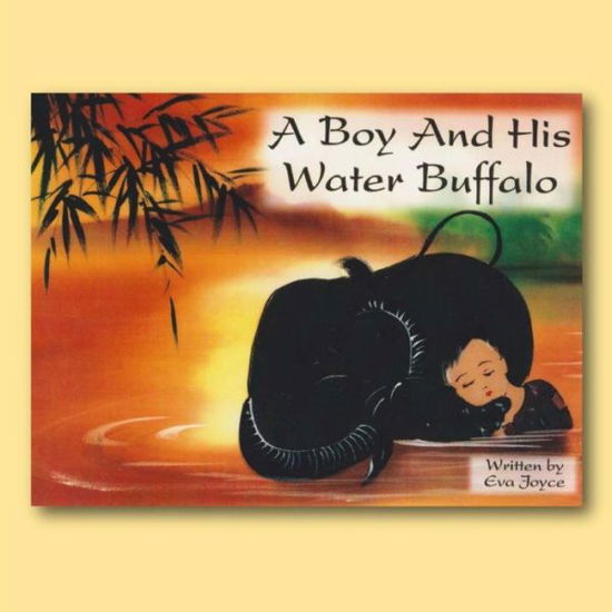 Cover for Eva Joyce · A Boy and His Water Buffalo (Taschenbuch) (2015)