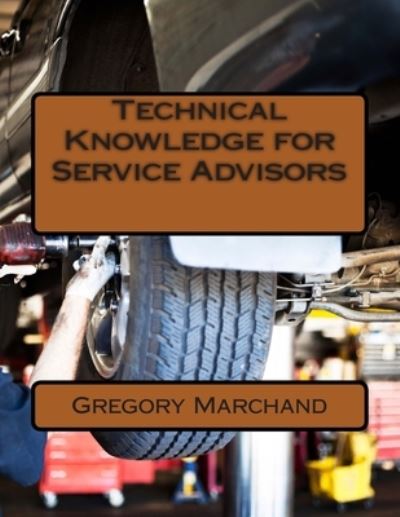 Cover for Gregory Marchand · Technical Knowledge for Service Advisors (Paperback Book) (2015)