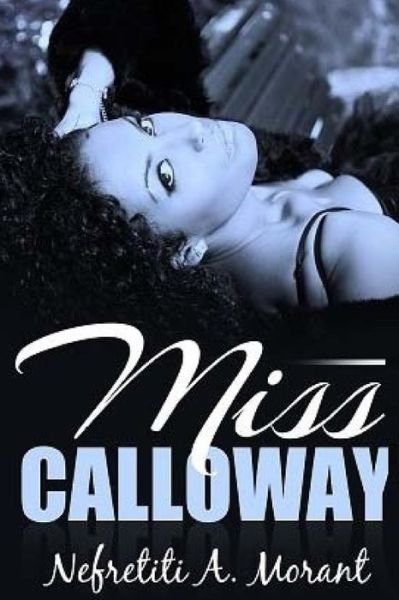 Cover for Nefretiti a Morant · Miss Calloway (Taschenbuch) (2015)